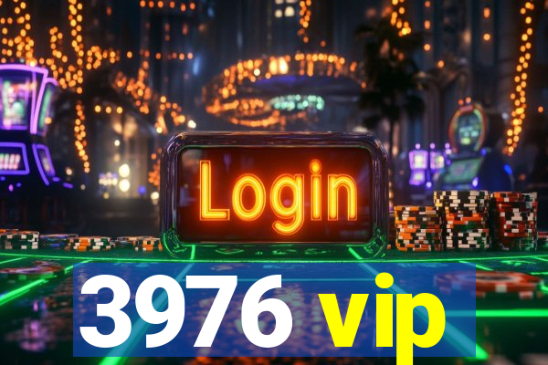 3976 vip